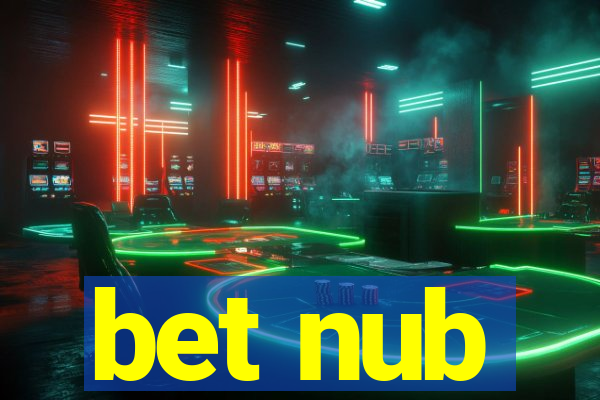 bet nub